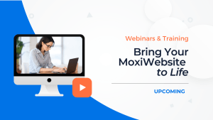 Upcoming Webinar - November 16 - Bring Your MoxiWebsite to Life